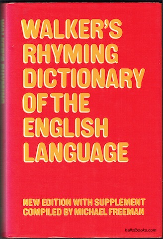The Rhyming Dictionary Of The English Language In Which The Whole Language Is Arranged According To Its Termination