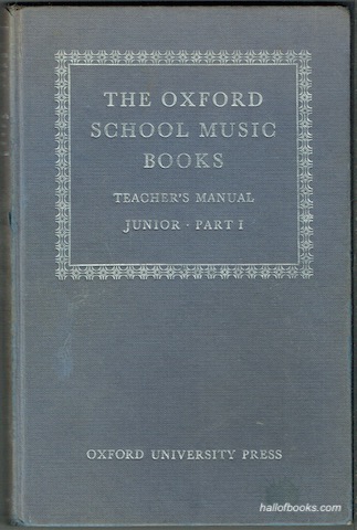 The Oxford School Music Books. Teacher's Manual: Junior. Part I (Books 1 and 2)