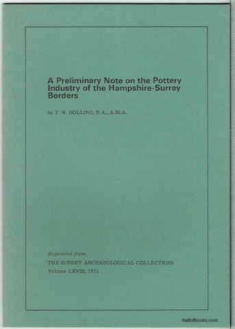 A Preliminary Note on the Pottery Industry of the Hampshire-Surrey Borders