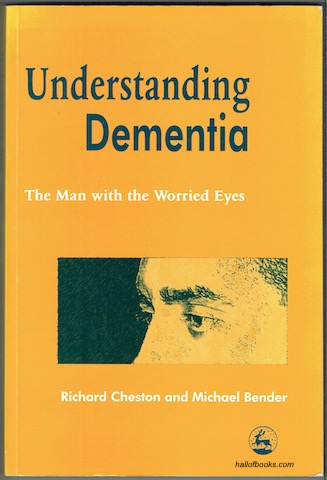 Understanding Dementia: The Man With The Worried Eyes