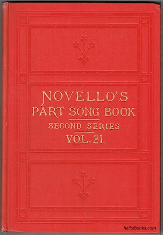Novello's Part-Song Book (Second Series): A Collection Of Part-Songs, Glees And Madrigals. Vol. 21