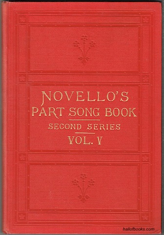 Novello's Part-Song Book (Second Series): A Collection Of Part-Songs, Glees And Madrigals. Vol. V