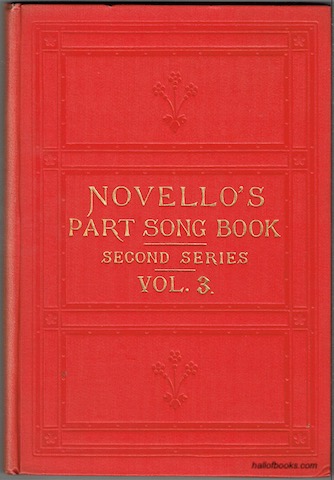 Novello's Part-Song Book (Second Series): A Collection Of Part-Songs, Glees And Madrigals. Vol. 3