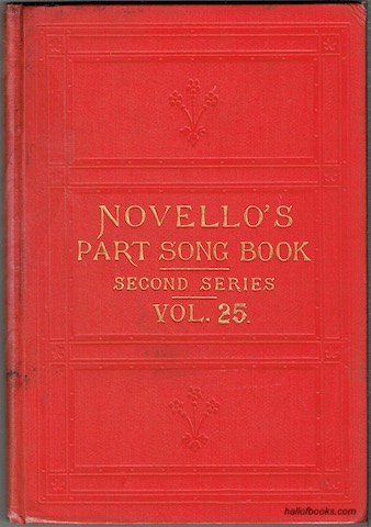 Novello's Part-Song Book (Second Series): A Collection Of Part-Songs, Glees And Madrigals. Vol.25