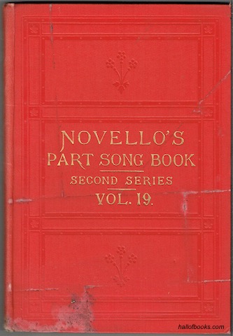 Novello's Part-Song Book (Second Series): A Collection Of Part-Songs, Glees And Madrigals. Vol. 19