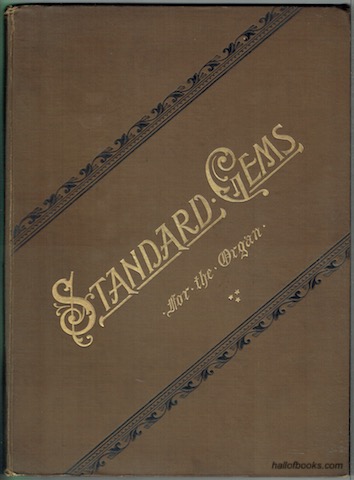 Standard Gems For The Organ, With Pedal Obligato. Volume III