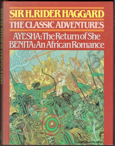 The Classic Adventures. Ayesha: The return Of She; Benita: An African Romance