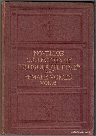 Novello's Collection Of Trios, Quartetts, Etc. For Female Voices. Vol. VI