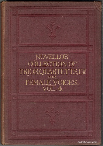 Novello's Collection Of Trios, Quartetts, Etc. For Female Voices. Vol. IV