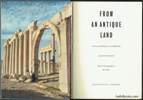 From An Antique Land: Ancient And Modern In The Middle East