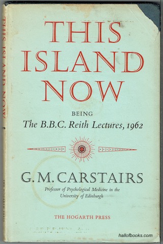 This Island Now: Being The B.B.C. Reith Lectures, 1962