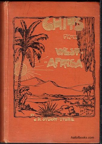 Chits From West Africa: Stories And Sketches From The Tropics