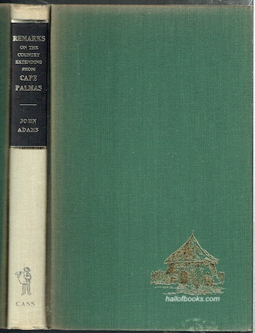 Remarks On The Country Extending From Cape Palmas To The River Congo, Including Observations On The Manner And Customs Of The Inhabitants