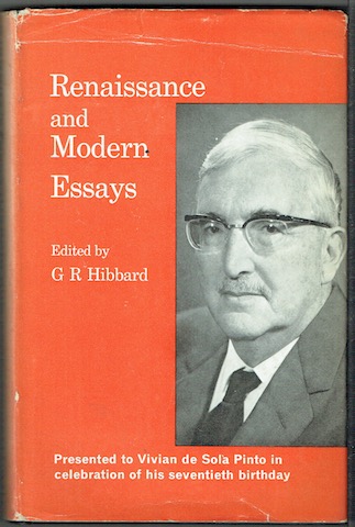 Renaissance And Modern Essays: Presented To Vivian De Sola Pinto In Celebration Of His Seventieth Birthday