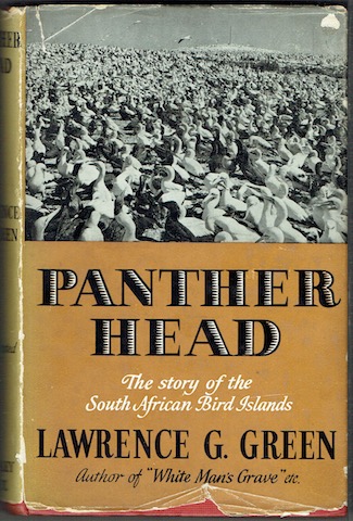 Panther Head: The Full Story Of The Bird Islands Off The Southern Coasts Of Africa, The Men Of The Islands, And The Birds In Their Millions