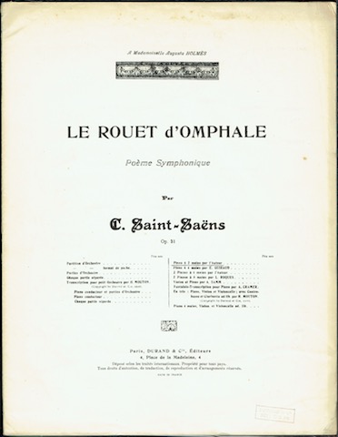 Le Rouet d'Omphale: Poeme Symphonique Op. 31. Piano a 2 mains par l'Auteur