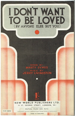 I Don't Want To Be Loved (By Anyone Else But You)
