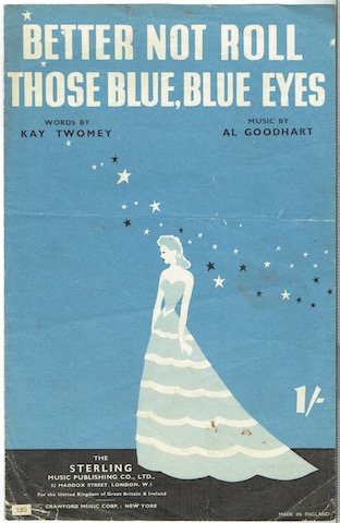 Better Not Roll Those Blue, Blue Eyes