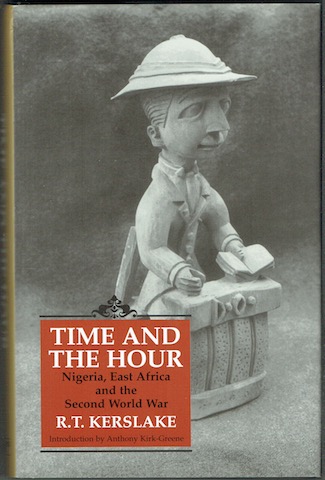 Time And The Hour: Nigeria, East Africa And The Second World War