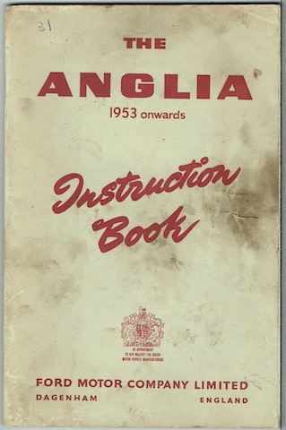 The Anglia 1953 Onwards: Instruction Book