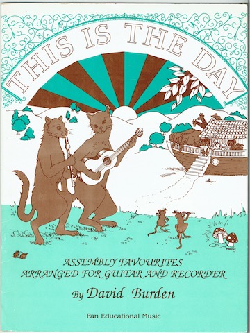 This Is The Day: Assembly Favourites arranged For Guitar And Recorder