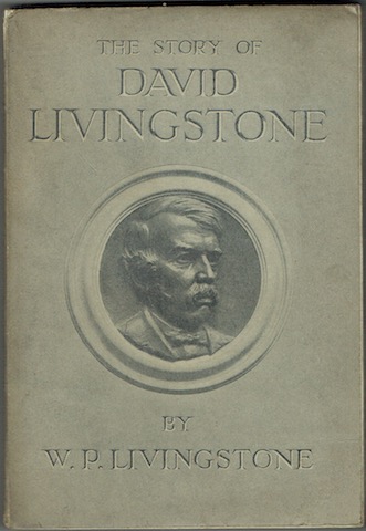 The Story Of David Livingstone plus True To His Word