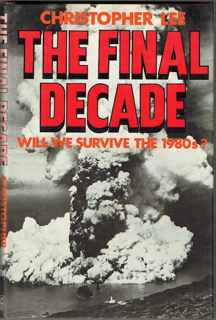 The Final Decade: Will We Survive The 1980s