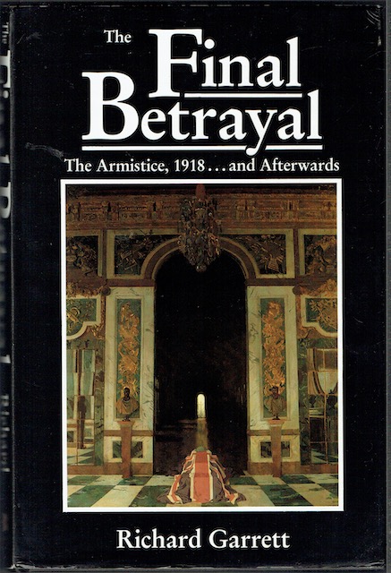The Final Betrayal: The Armistice, 1918 and Afterwards