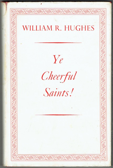 Ye Cheerful Saints! Verses, Translations, Trifles And Toys