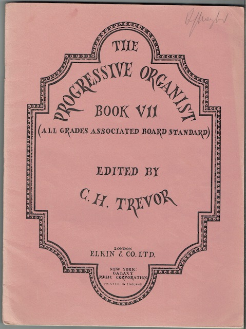 The Progressive Organist Book VII (All Grades Associated Board Standard)