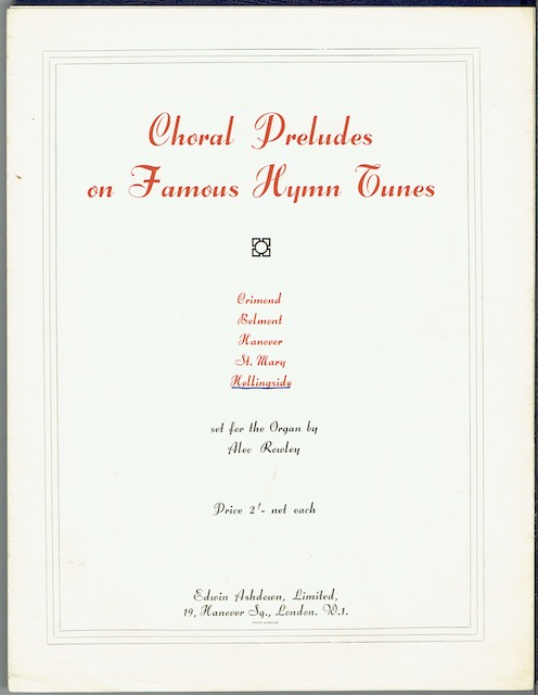 Hollingside: Choral Preludes On Famous Hymn Tunes Set For The Organ by Alec Rowley
