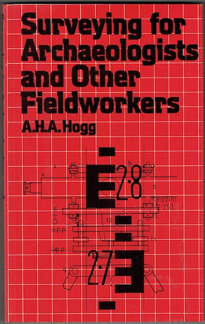 Surveying For Archaeologists And Other Field Workers