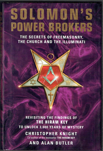 Solomon's Power Brokers: The Secrets Of Freemasonry, The Church And The Illuminati