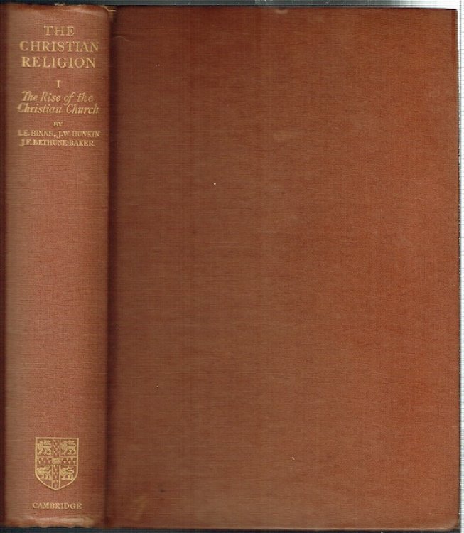 The Rise Of The Christian Church (The Christian Religion, Its Origin And Progress, Volume I)