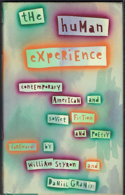 The Human Experience: Contemporary American And Soviet Fiction And Poetry