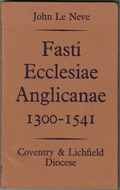 Fasti Ecclesiae Anglicanae 1300-1541, X: Coventry and Lichfield Diocese