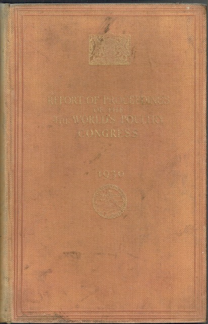 Report Of Proceedings Of The 4th World's Poultry Congress At The Crystal Palace, London, England, July 22-30, 1930