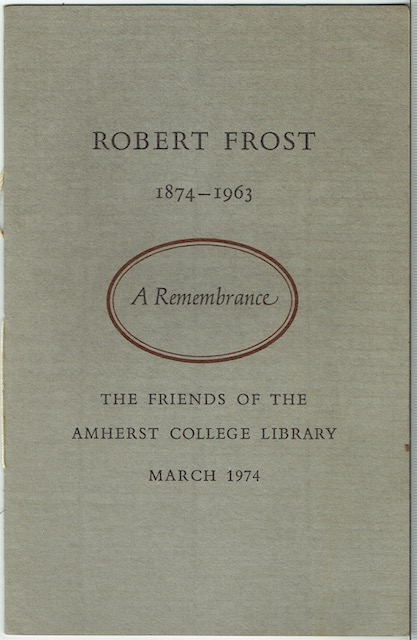 Robert Frost 1874-1963: A Remembrance