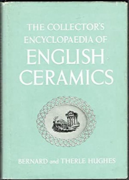 The Collector's Encyclopaedia Of English Ceramics