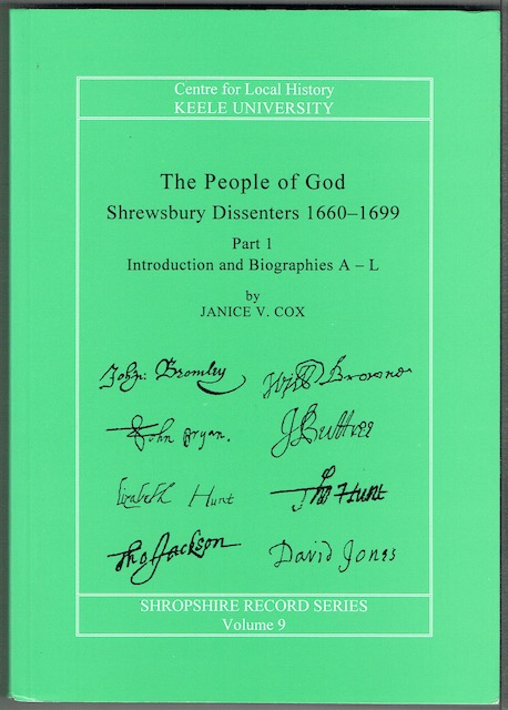 The People Of God: Shrewsbury Dissenters 1660-1699. Part 1: Introduction And Biographies A-L