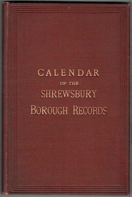 Calendar Of The Muniments & Records Of The Borough Of Shrewsbury