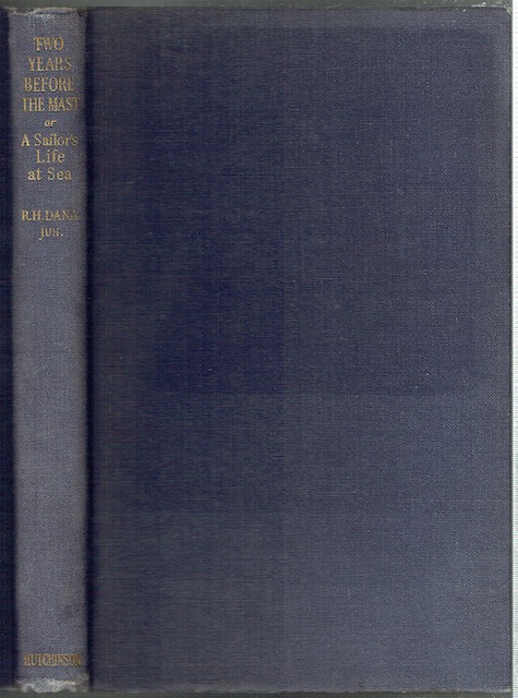 Two years Before The Mast, Or A Sailor's Life At Sea