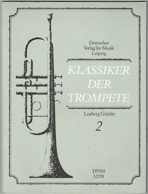 Klassiker Der Trompete 2: Virtuose Trompetenmusik Des 17. Und 18. Jahrhunderts. Klavierauszug