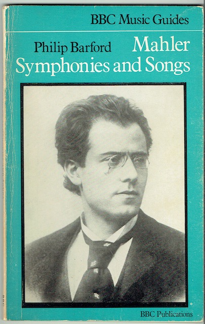 Mahler Symphonies and Songs (BBC Music Guides)
