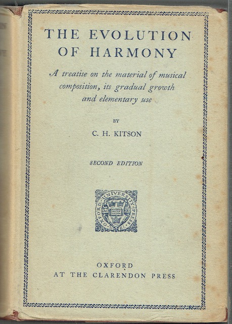The Evolution Of Harmony: A Treatise On The Material Of Musical Composition, Its Gradual Growth And Elementary Use