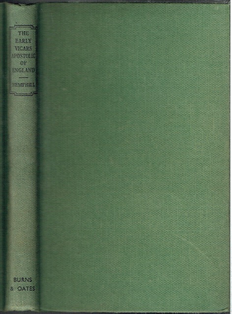 The Early Vicars Apostolic Of England 1685-1750