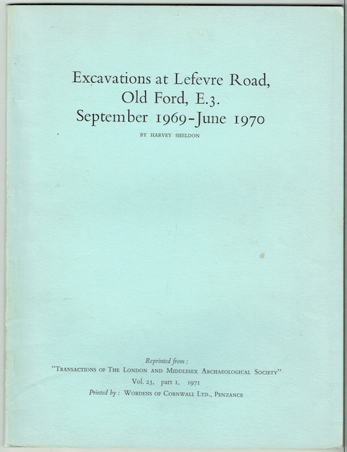 Excavations at Lefevre Road, Old Ford, E.3. September 1969 - June 1970
