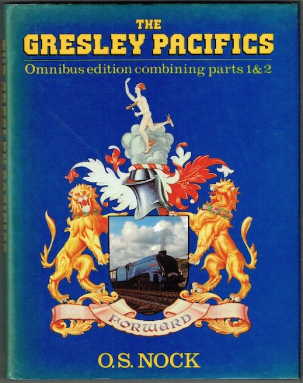 The Gresley Pacifics: Omnibus Edition Combining Parts 1&2
