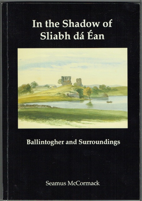 In The Shadow Of Sliabh da Ean: Ballintogher and Surroundings