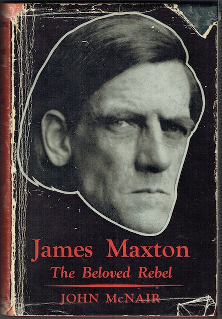 James Maxton: The Beloved Rebel